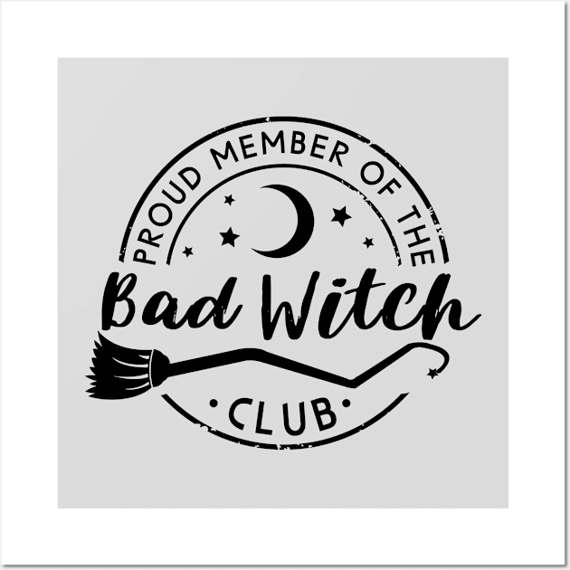 Proud member of the Bad Witch Club Funny Halloween womens Wall Art by Shop design